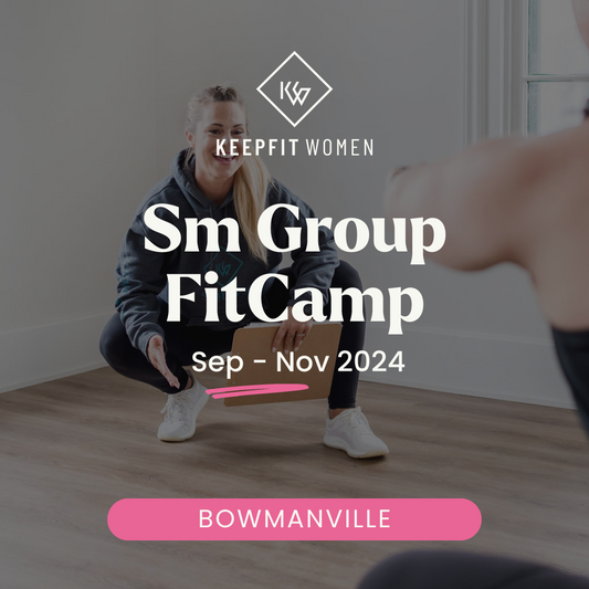 Bowmanville Sm Group FitCamp | Sept&Oct / Nov 2024