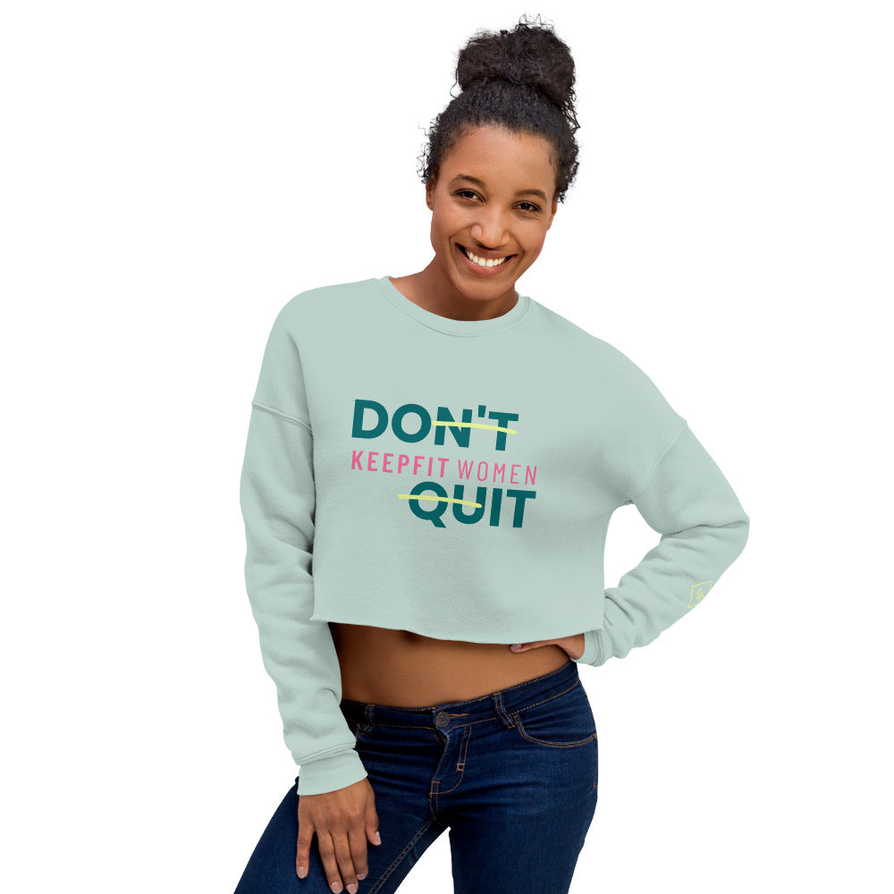 Don't Quit- Cropped Classic